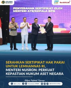 Menteri Nusron Serahkan Sertipikat Hak Pakai untuk Lemhannas RI, Tegaskan Kepastian Hukum Aset Negara