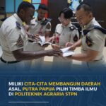 Miliki Cita-Cita Membangun Daerah Asal, Putra Papua Pilih Timba Ilmu di Politeknik Agraria STPN SapaNTB.Photos