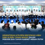 Kementerian ATR/BPN Sertipikasi Lebih Dari 50 Ribu Tanah Wakaf Dalam Periode Dua Tahun Kabinet Merah Putih